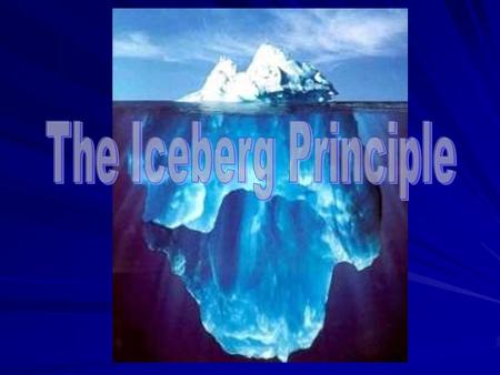 Let only the tip of the iceberg show— the right details will evoke the great mass of what lies beneath. Show, don’t tell. Provide fewer, but better, details.