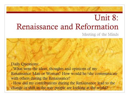 Unit 8: Renaissance and Reformation