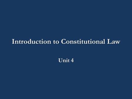 Introduction to Constitutional Law Unit 4. CJ140-02A – Introduction to Constitutional Law Unit 4: The Fourth Amendment CJ140-02A– Class 4 Part 1.