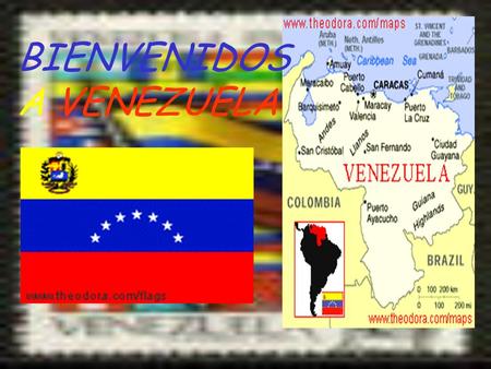 BIENVENIDOS A VENEZUELA. Historia Geography Traditions Dress Society Architecture.