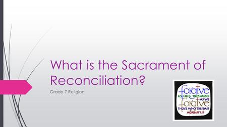 What is the Sacrament of Reconciliation?