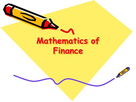 Mathematics of Finance. We can use our knowledge of exponential functions and logarithms to see how interest works. When customers put money into a savings.