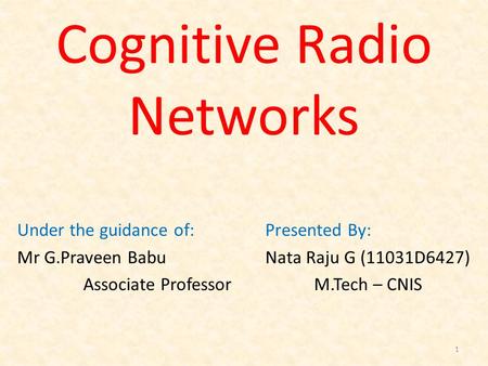 Cognitive Radio Networks