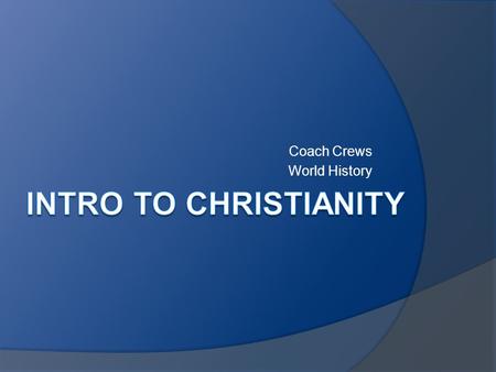 Coach Crews World History. Vocabulary Define the following terms using pages 344-350: - Messiah - Disciple - Parable - Resurrection - Apostle - Salvation.