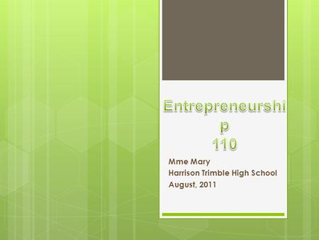 Mme Mary Harrison Trimble High School August, 2011.