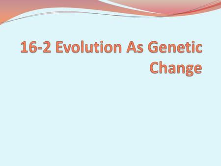 Discuss w/ Partner: Use figure 16-5 on page 397 to answer the following questions 1. How does color affect the fitness of the lizards? 2. What would you.