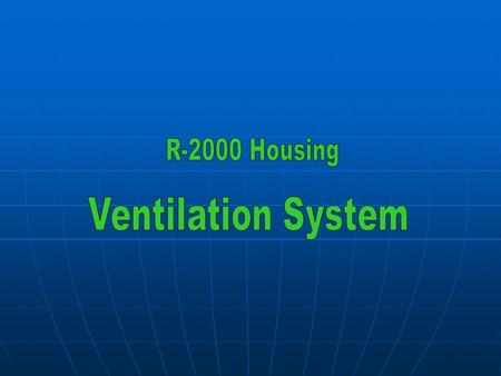 -Too little or too much ventilation -Insufficient ventilation results in excessive indoor humidity -Uncontrolled ventilation can cause exhaust leaks within.