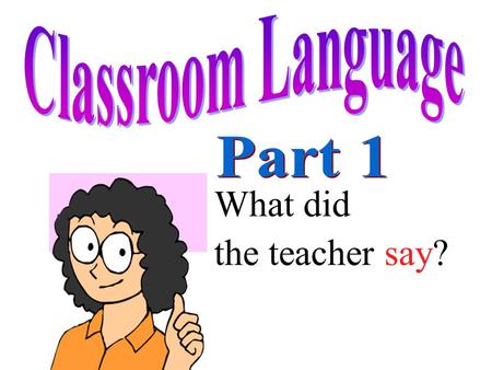 What did the teacher say? Please pay _______. attention.