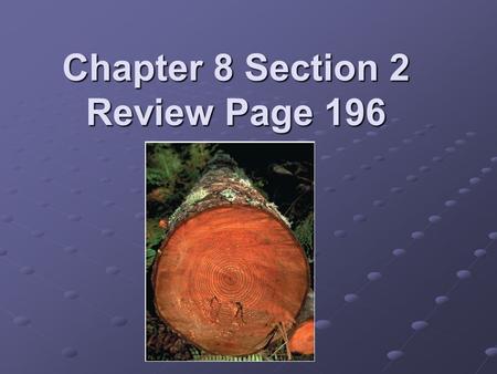 Chapter 8 Section 2 Review Page 196