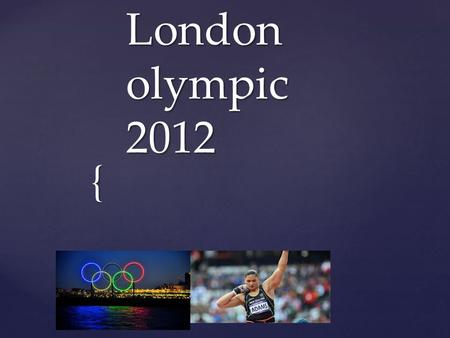 { London olympic 2012. Pictures:  Why are the Olympics held every four years? The Greeks noticed that eight solar years was close to 99 lunar months.