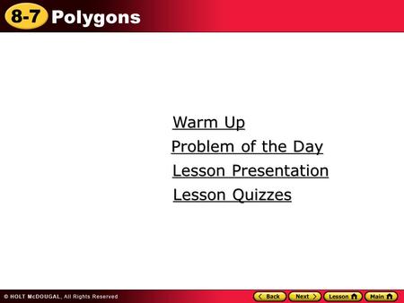 Warm Up Problem of the Day Lesson Presentation Lesson Quizzes.