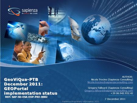 GeoViQua-PTB December 2011: GEOPortal implementation status 7 December 2011 AUTHOR: Nicola Trocino (Sapienza Consulting)