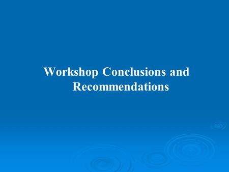 Workshop Conclusions and Recommendations   To establish a responsibility system for EIA management and enhance the accountability of government officials.