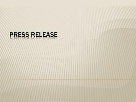 A press release, news release, media release, press statement or video release is a written or recorded communication directed at members of the news.