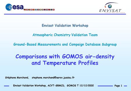 Envisat Validation Workshop Atmospheric Chemistry Validation Team Ground-Based Measurements and Campaign Database Subgroup Comparisons with GOMOS air-density.