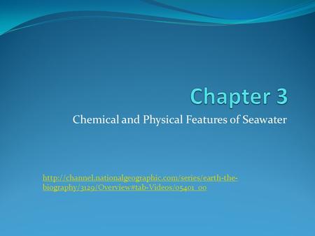 Chemical and Physical Features of Seawater