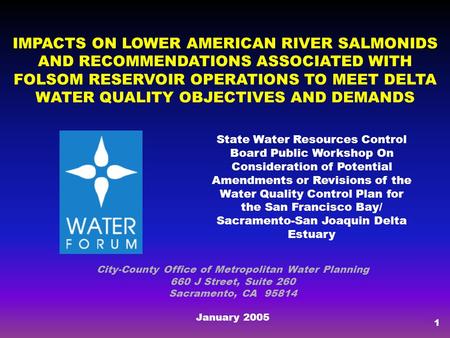 City-County Office of Metropolitan Water Planning 660 J Street, Suite 260 Sacramento, CA 95814 January 2005 1 IMPACTS ON LOWER AMERICAN RIVER SALMONIDS.