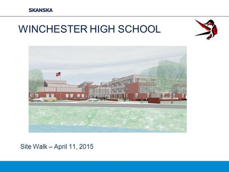 WINCHESTER HIGH SCHOOL Site Walk – April 11, 2015.