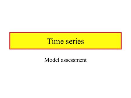 Time series Model assessment. Tourist arrivals to NZ Period is quarterly.