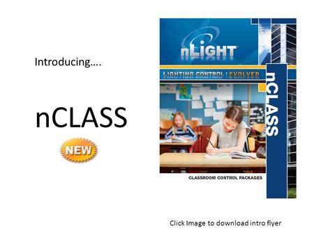 Introducing…. nCLASS Click Image to download intro flyer.