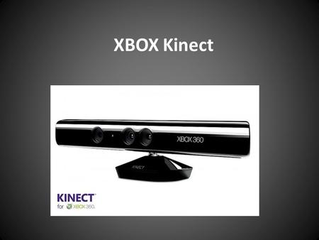 XBOX Kinect. Features Controller-free gaming means Kinect responds to how you move Once you wave your hand to activate the sensor, your Kinect will.