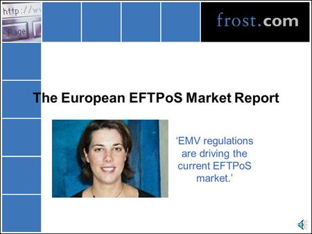 The European EFTPoS Market Report ‘EMV regulations are driving the current EFTPoS market.’