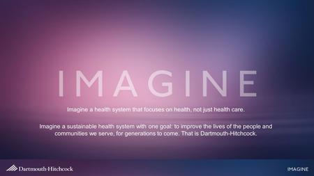 Imagine a health system that focuses on health, not just health care. Imagine a sustainable health system with one goal: to improve the lives of the people.