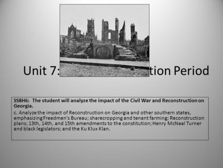 Unit 7: The Reconstruction Period