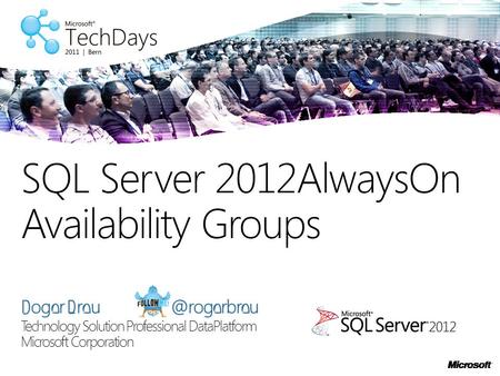 Roger Technology Solution Professional DataPlatform Microsoft Corporation SQL Server 2012AlwaysOn Availability Groups.