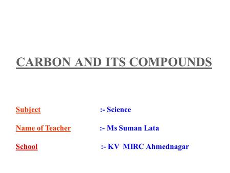 CARBON AND ITS COMPOUNDS