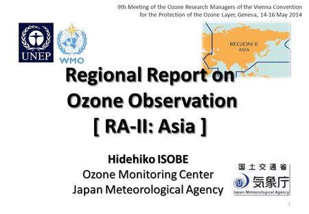 Regional Report on Ozone Observation Ozone Observation [ RA-II: Asia ] Regional Report on Ozone Observation Ozone Observation [ RA-II: Asia ] Hidehiko.