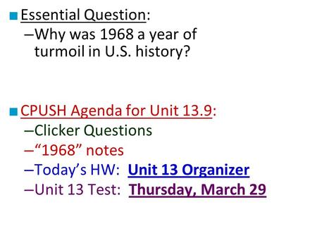 Essential Question: Why was 1968 a year of turmoil in U.S. history?