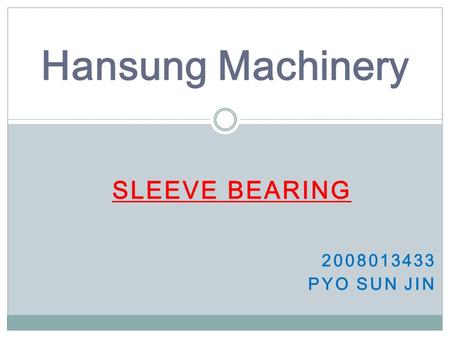 SLEEVE BEARING PYO SUN JIN