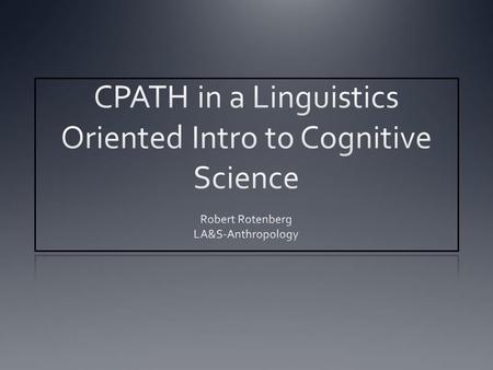 The CPATH Pedagogical Task Develop the intellectual and reasoning skills needed to apply computational thinking to the problems and projects in their.