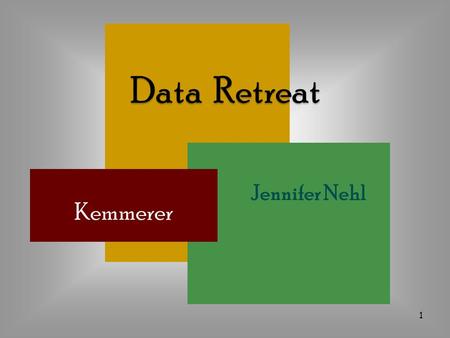 1  Jennifer Nehl Kemmerer. Outcomes To discuss district report card status. To examine PAWS data reports. To analyze reading and math standards at individual.