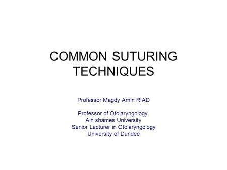 COMMON SUTURING TECHNIQUES