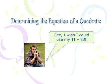 Gee, I wish I could use my TI – 83!. For each of the following sequences, determine the common difference and the level at which it occurs. 1. -3, 0,