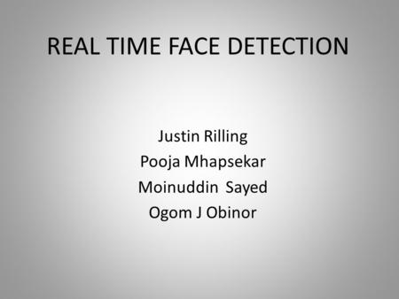 REAL TIME FACE DETECTION