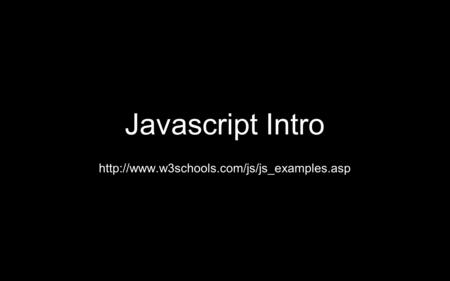 Javascript Intro