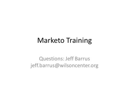 Marketo Training Questions: Jeff Barrus