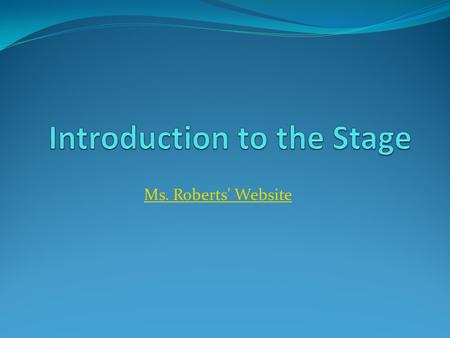 Introduction to the Stage