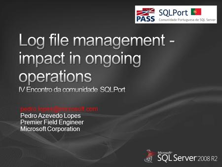 Pedro Azevedo Lopes Premier Field Engineer Microsoft Corporation.
