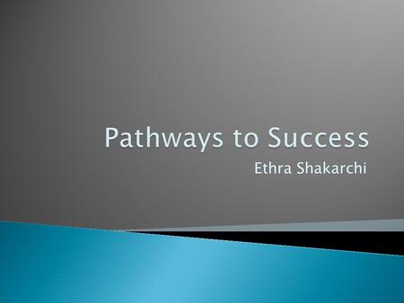 Ethra Shakarchi.  Ethra Shakarchi  Technical Architect at Hewlett Packard (HP)  Teacher at UTS and Fairfield High School  Bachelor of Science in IT.