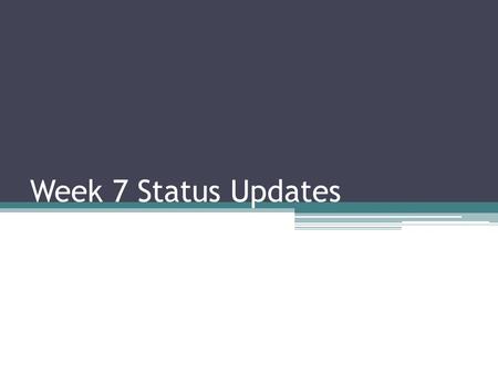 Week 7 Status Updates. Statement of Work: To design and prototype an attitude control system (ACS) for a Cube-Sat. This ACS will align the Cube-Sat with.