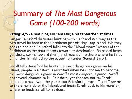 Summary of The Most Dangerous Game ( words)