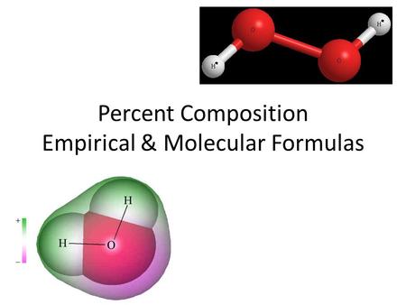 Percent Composition Empirical & Molecular Formulas.