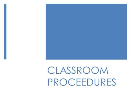 CLASSROOM PROCEEDURES. COMPUTER WORKSTATIONS  The personal space around each computer  NO food or drink allowed in this area!  Clean up your workstation.