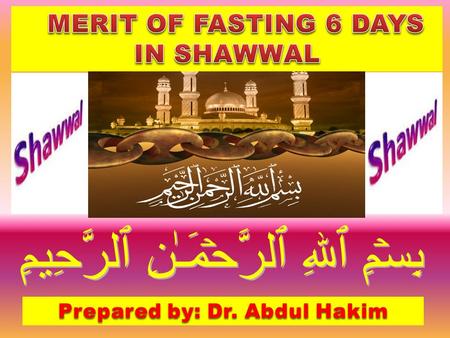 بِسۡمِ ٱللهِ ٱلرَّحۡمَـٰنِ ٱلرَّحِيمِ Prepared by: Dr. Abdul Hakim.