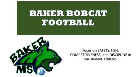 Focus on SAFETY, FUN, COMPETITIVENESS, and DISCIPLINE in our student athletes.