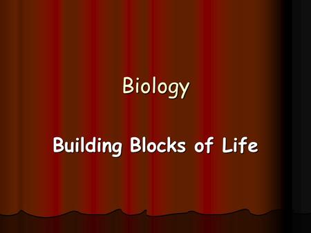 Building Blocks of Life